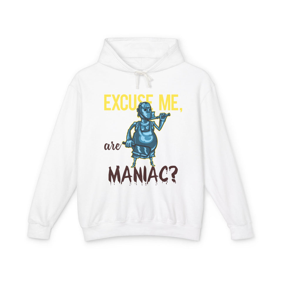 Excuse Me, are Maniac? - Unisex Lightweight Cotton Hoodies