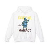 Excuse Me, are Maniac? - Unisex Lightweight Cotton Hoodies
