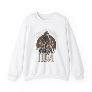 Don't Forget To Pray Today - Unisex Heavy Blend™ Crewneck Sweatshirt