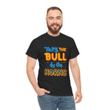Take The Bull by the HORNS - Unisex Heavy Cotton Tee