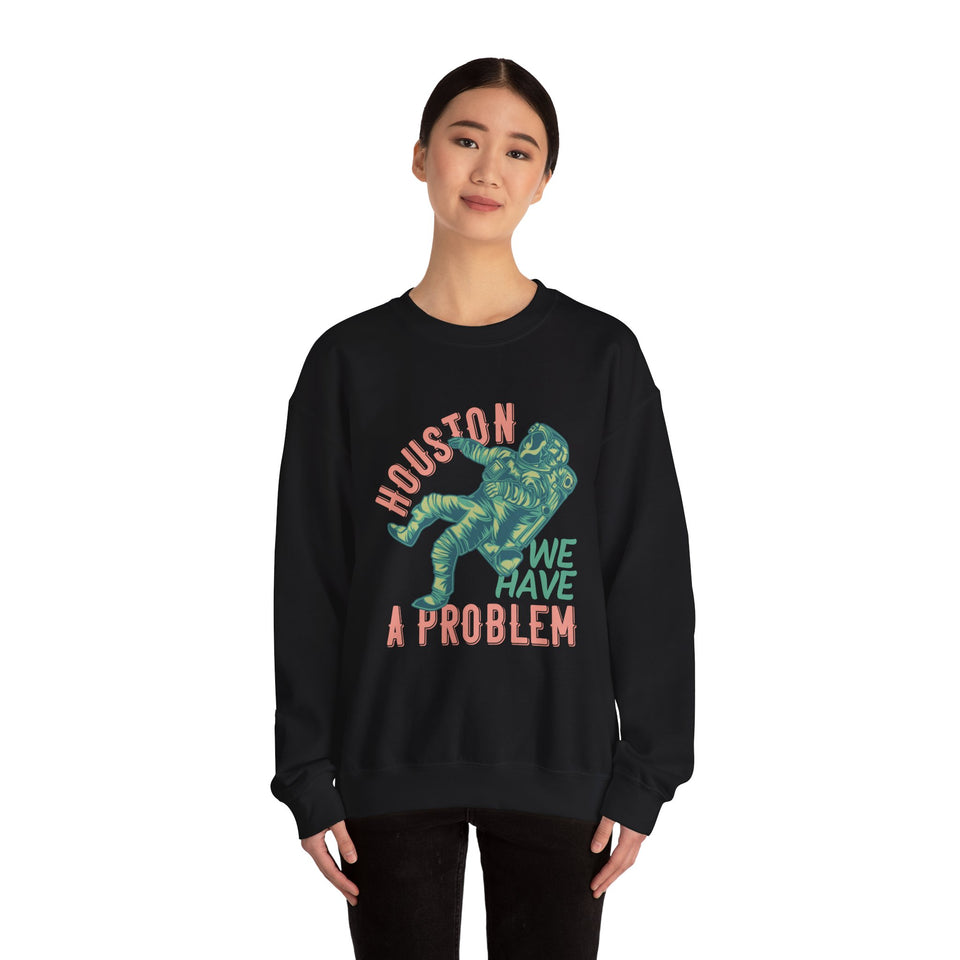 Houston We Have A Problem - Unisex Heavy Blend™ Crewneck Sweatshirt