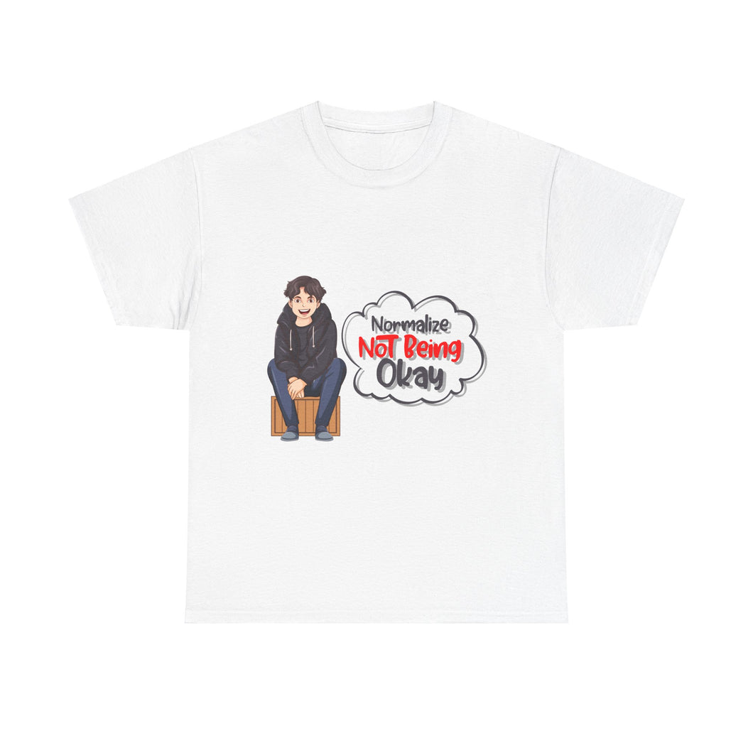 Normalize Not Being Okay - Men's Heavy Cotton Tee