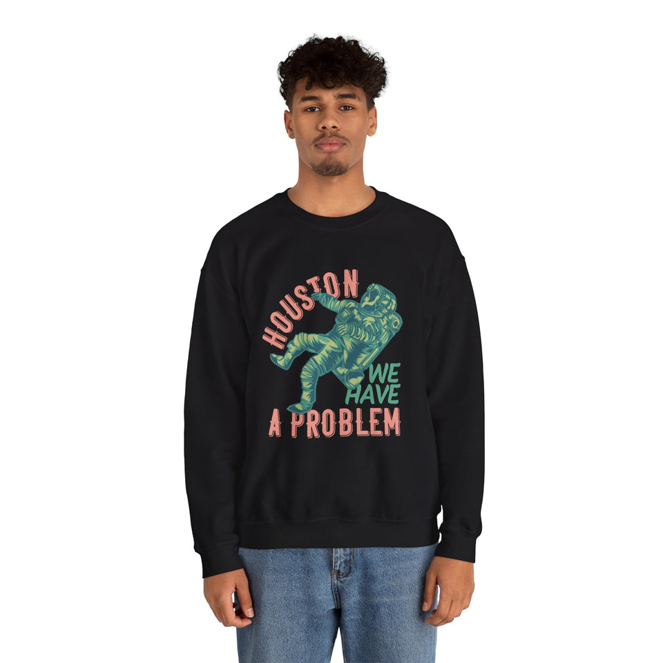 Houston We Have A Problem - Unisex Heavy Blend™ Crewneck Sweatshirt