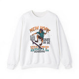 Skate or Die! Just Enjoy New York Skate Boarding - Unisex Heavy Blend™ Crewneck Sweatshirt