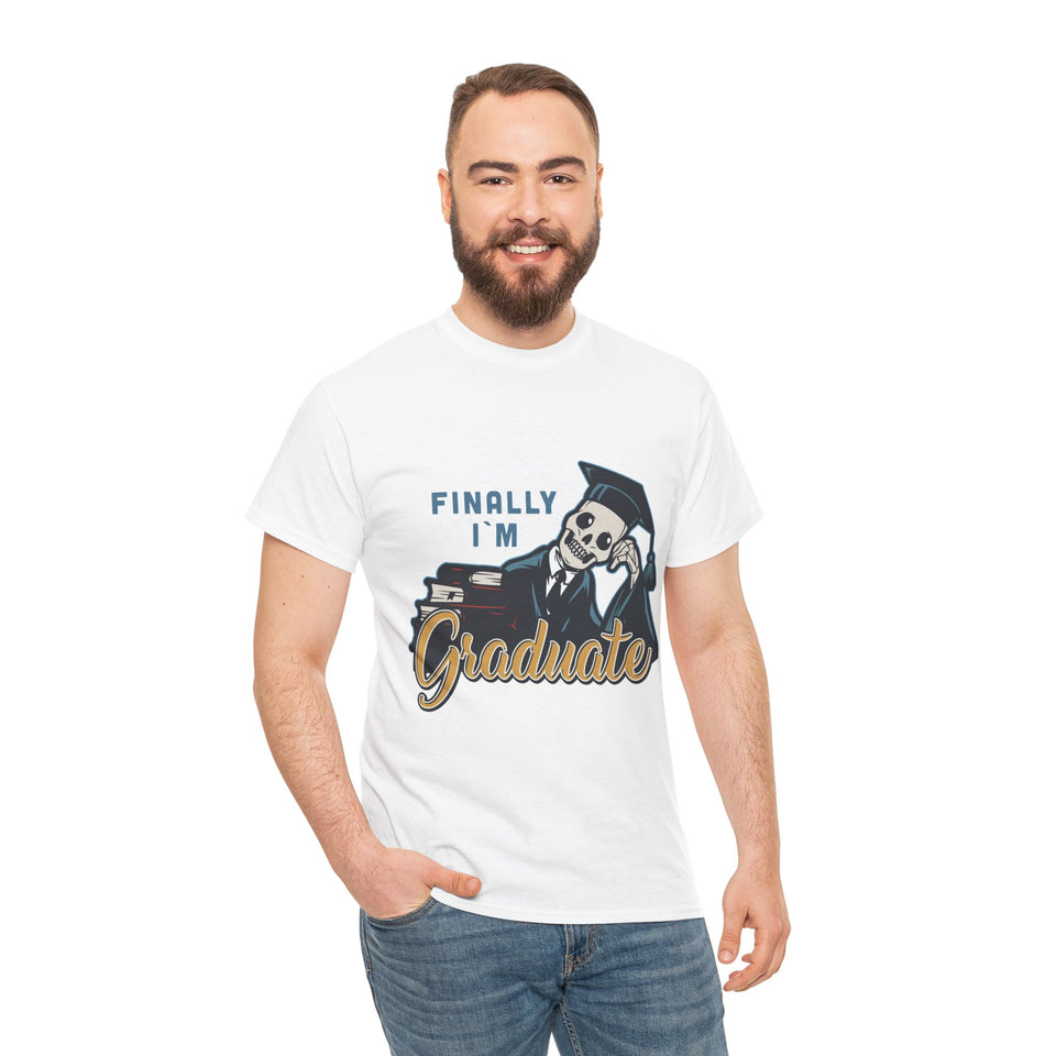Finally I'm Graduate - Unisex Heavy Cotton Tee