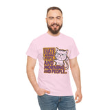 I Hate Morning People And Morning And People - Unisex Heavy Cotton Tee