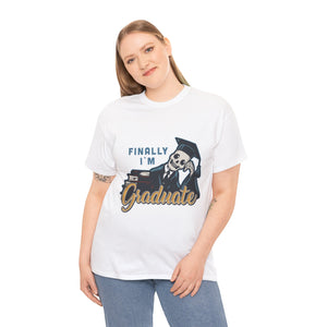 Finally I'm Graduate - Unisex Heavy Cotton Tee