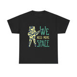 We Need More Space - Unisex Heavy Cotton Tee