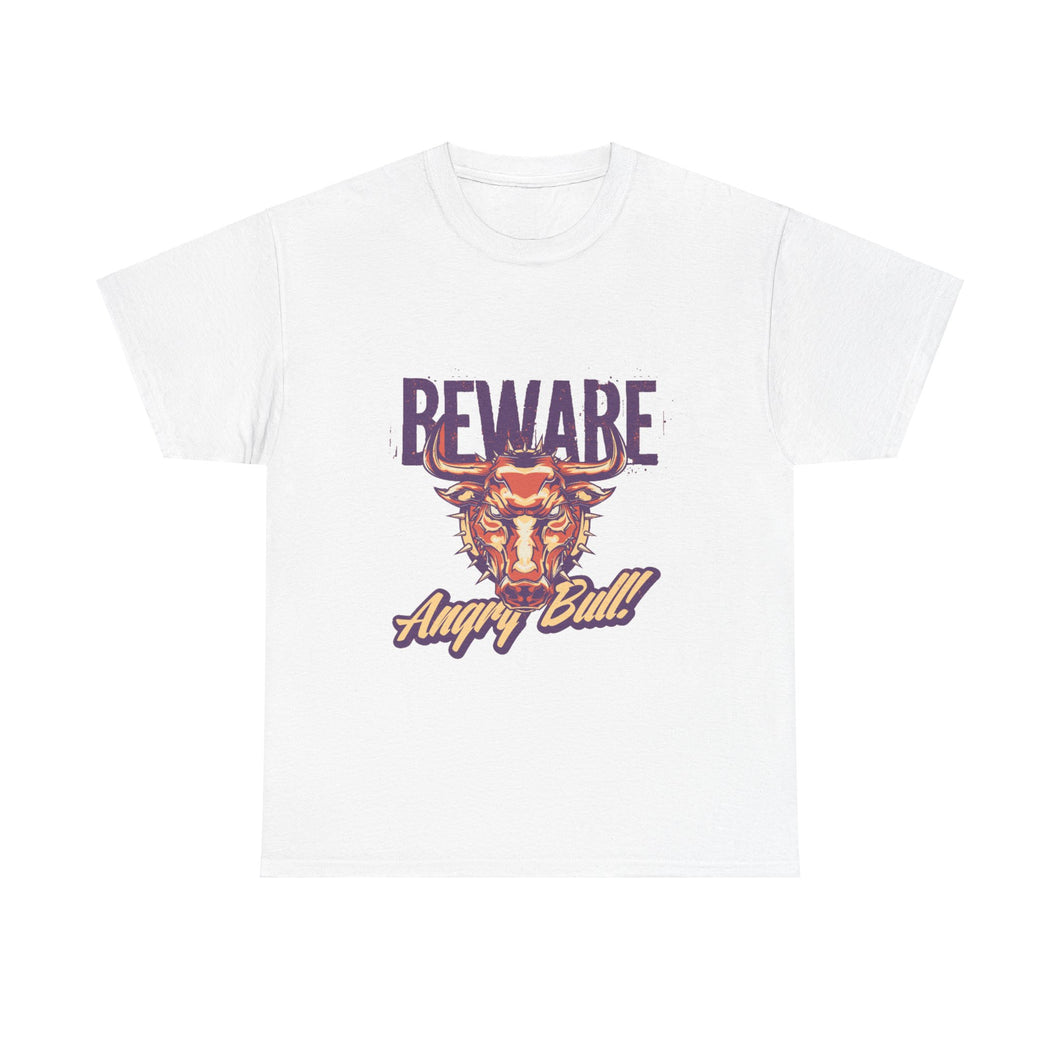 Beware Angry Bull! - Unisex Heavy Cotton Tee