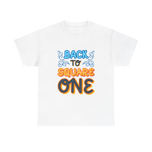Back To Square One - Unisex Heavy Cotton Tee