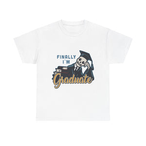 Finally I'm Graduate - Unisex Heavy Cotton Tee