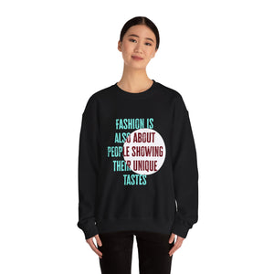 Fashion Is Also About People Showing Their Unique Taste - Unisex Heavy Blend™ Crewneck Sweatshirt