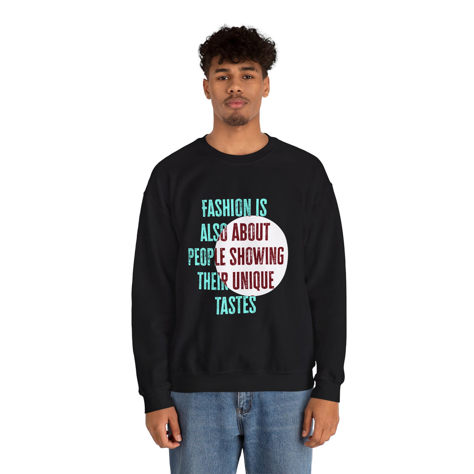 Fashion Is Also About People Showing Their Unique Taste - Unisex Heavy Blend™ Crewneck Sweatshirt