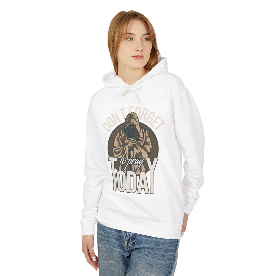 Don't Forget To Pray Today - Unisex Lightweight Cotton Hoodies